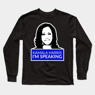 kamala harris im speaking Long Sleeve T-Shirt